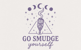 Go Smudge Yourself PNG, Witch png, Witchy Vibes, Magic png, Halloween Png, Goth png, Gothic png,