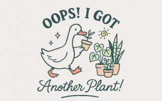 Oops I Got Another Plant Goose PNG, Funny Plant PNG, Garden Humor PNG, Sarcastic PNG, Vintage Goose