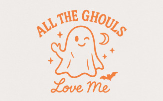 All The Ghouls Love Me PNG, Cute Ghost Halloween Shirt PNG, Spooky Ghost Digital Download, Retro