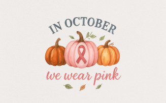 In October We Wear Pink PNG, Breast Cancer Awareness PNG, Pink Pumpkin PNG, Fall Halloween Autumn
