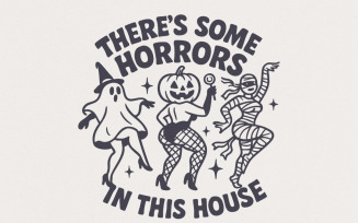 There's Some Horrors In This House Halloween PNG, Funny Halloween Shirt PNG, Spooky Party Retro,