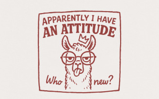 Apparently I Have An Attitude Llama PNG, Funny Attitude Llama Shirt, Who Knew Sarcastic PNG For DTG