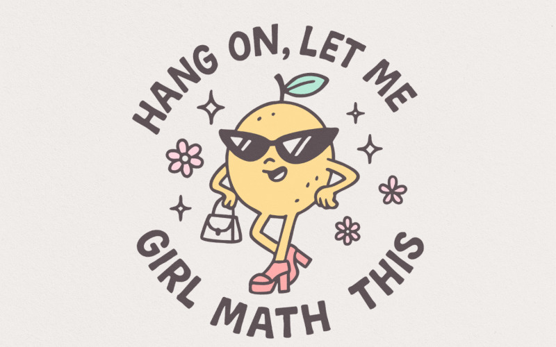 Hang On Let Me Girl Math This PNG, Funny Girl Math Meme Lemon Digital Download PNG, Cute Women Illustration