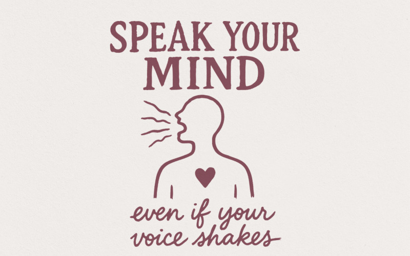 Speak Your Mind Even If Your Voice Shakes PNG, Empowerment Sublimation PNG, Motivational Quote PNG Illustration