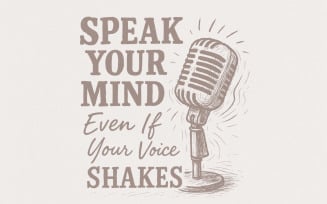 Speak Your Mind Even If Your Voice Shakes PNG, Motivational PNG, Think Celestial, Inspirational