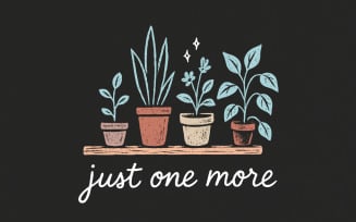 Just One More Plant Lover PNG, Pastel House Plant Clipart, Boho Shelf Decor Digital Download, Cute