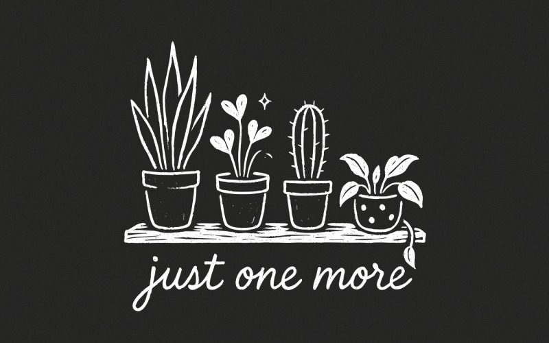 Just One More Plant PNG, Plant Lover PNG, Houseplant Shirt Design, Indoor Plant Decor, Boho Funny Illustration