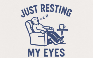 Just Resting My Eyes PNG, Funny Dad Digital Download, Humorous Nap Tired Retro PNG Sublimation,