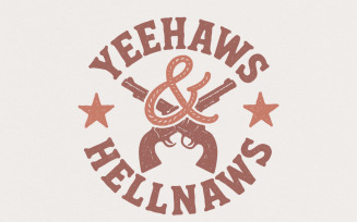 Yeehaws & Hellnaws PNG, Western Country PNG Digital Download, Cowboy Art, Funny Sassy Attitude
