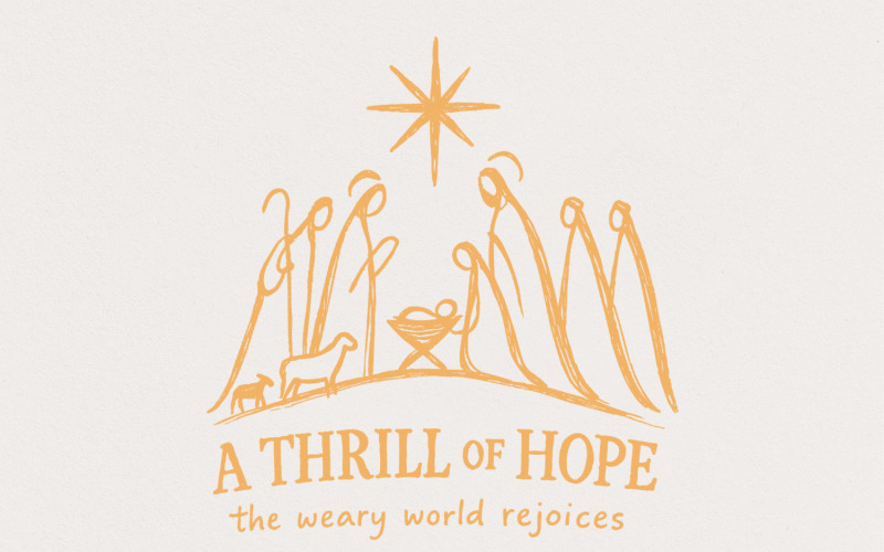 A Thrill Of Hope The Weary World Rejoices PNG, Nativity Scene PNG, Christian Christmas Shirt, Illustration