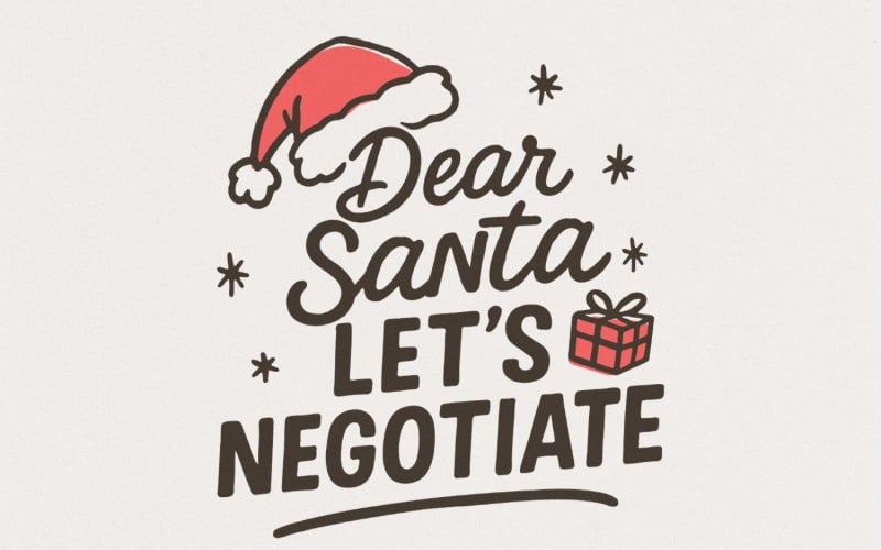 Dear Santa Let's Negotiate PNG, Funny Christmas Shirt, Santa Hat PNG Design For Holiday Party, Illustration