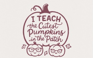 I Teach The Cutest Pumpkins In The Patch PNG, Fall Teacher Shirt PNG, Cute Pumpkin Patch Teacher,