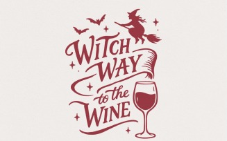 Witch Way To The Wine PNG T-Shirt Design, Funny Halloween PNG For Wine Lovers, Witch Flying Wine