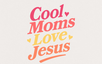 Cool Moms Love Jesus PNG, Christian Mom Shirt PNG, Religious Digital Download, Inspirational Mom