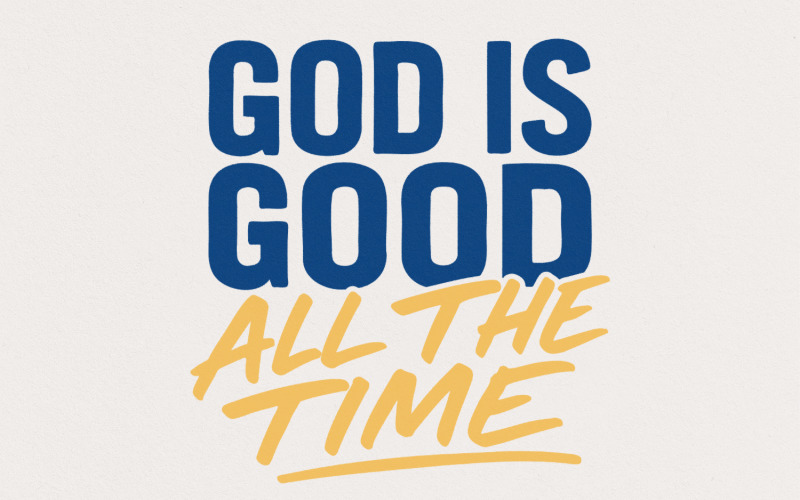 God Is Good All The Time PNG, Inspirational Christian Printable, Faith Digital Download Shirt, Illustration
