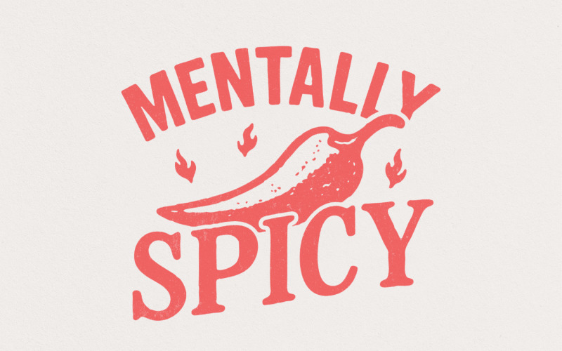 Mentally Spicy PNG, Funny Mental Health Shirt, Hot Pepper Digital Download, Positive Quote PNG, Illustration