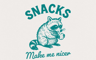 Snacks Make Me Nicer PNG, Raccoon Digital Download, Cute Animal Printable Shirt, Funny Snack Quote,