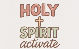 Holy Spirit Activate PNG, Faith Christian Shirt, Digital Download, Religion Gift, Spiritual Quote