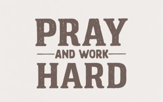 Pray And Work Hard PNG, Motivational Shirt Design, Inspirational Quote Printable, Faith PNG,