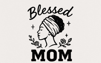 Blessed Mom PNG, Floral Afro Woman Sublimation, African American Mother, Printable Shirt Design,