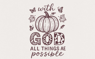 With God All Things Are Possible PNG, Fall Christian Shirt, Pumpkin Religious Printable, Faith
