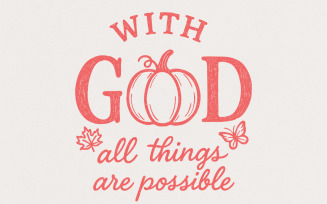 With God All Things Are Possible PNG, Inspirational Autumn Pumpkin Shirt, Motivational Christian