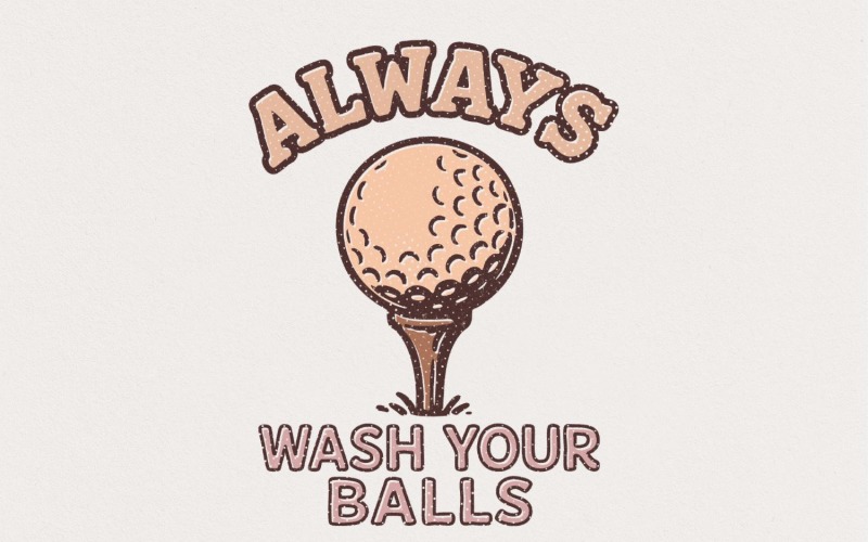 Always Wash Your Balls PNG, Funny Golf Shirt Design, Humorous Digital Download, Golf Lover Gift, Illustration
