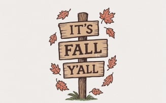 It's Fall Y'all PNG, Autumn Sign Digital Download, Rustic Fall Leaves Shirt Design, Thanksgiving