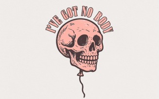 I've Got No Body PNG, Skull Balloon Design, Digital Download, Halloween Shirt, Funny Skeleton Art,