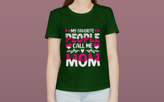 My Favorite People Call Me Mom Digital Shirt Design | PNG for Sublimation & Cricut