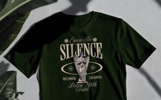 Even in Silence God is Speaking Digital Shirt Design Faith Quote T-Shirt Design