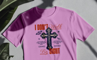 I Don’t Walk by Sight Digital Shirt Design