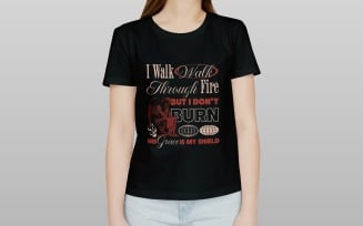 I Walk Through Fire But I Don’t Burn Digital Shirt Design | Christian Faith PNG