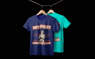 My Past Is Real But Soon Is My Redemption Digital Shirt Design