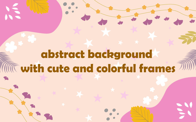 Abstract Background With Cute And Colorful Frames
