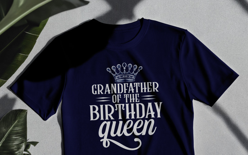 Grandfather Of The Birthday Queen T Shirt Design Digital Download Birthday Party Graphic T-shirt