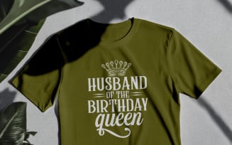 Husband Of The Birthday Queen T Shirt Design Digital Download Birthday Party Graphic For Couple