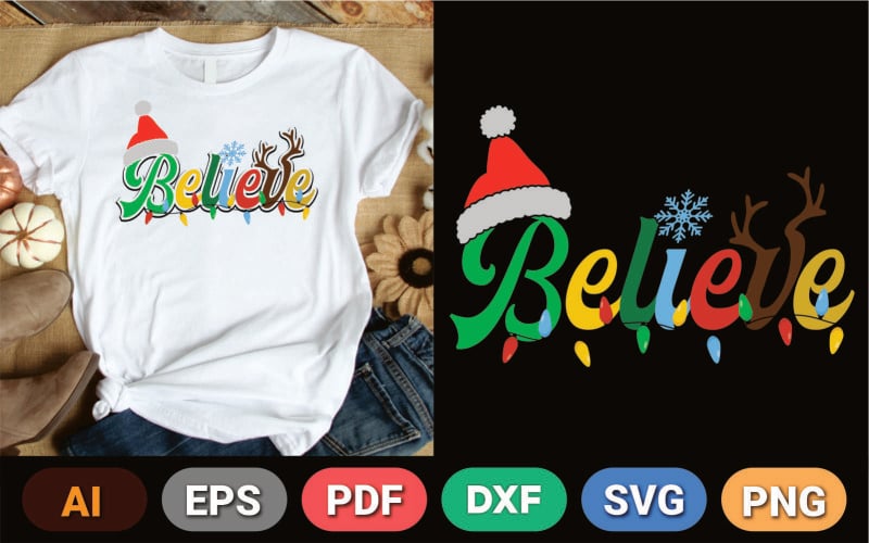 Believe Inspirational Christmas T-Shirt Design | Faith and Hope Digital Sublimation File T-shirt