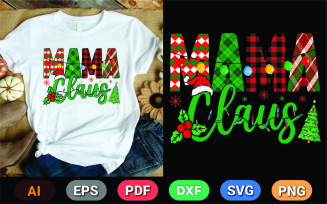 Mama Claus T-Shirt Design | Funny Christmas Mom PNG | Holiday Family Digital Download