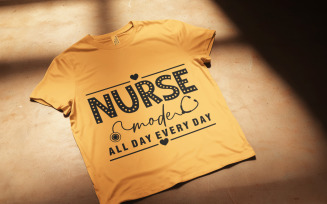 Nurse Mode All Day Every Day PNG | Nursing Shirt Design