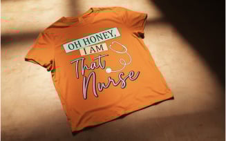 Oh Honey I Am That Nurse Shirt Design | Digital Download for Sublimation & Cricut