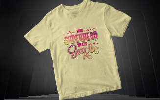The Superhero Wear Scrubs | Funny Nurse T-Shirt Digital Design for Healthcare Heroes
