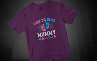 Pink Or Blue Mummy Loves You Shirt Design | Cute Gender Reveal Graphic For Expecting Mums