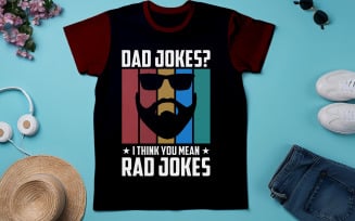 Dad Jokes I Think You Mean Rad Jokes Shirt Design Funny Dad T Shirt Dad Humor Tee