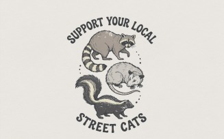 Support Your Local Street Cats PNG, Raccoon Skunk Opossum Shirt, Funny Animal Art Printable, Urban