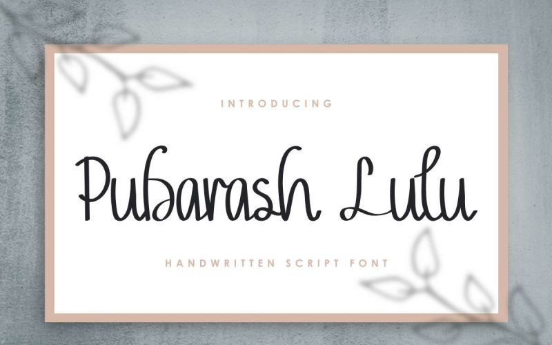 Download Шрифт "Pubarash Lulu Font" / Pubarash Lulu Font - Шрифт на тему графика brand,calligraphy,clothing,decorative,display,flyer,font,handmade,handwritten,invitation,lettering,manual,pen,personal,promo,retail,sale,sans,script,serif,summer,travel,typeface,wedding,winte