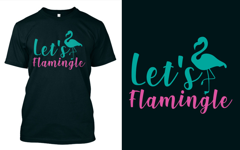 Let's Flamingle - Tişört Tasarımı
