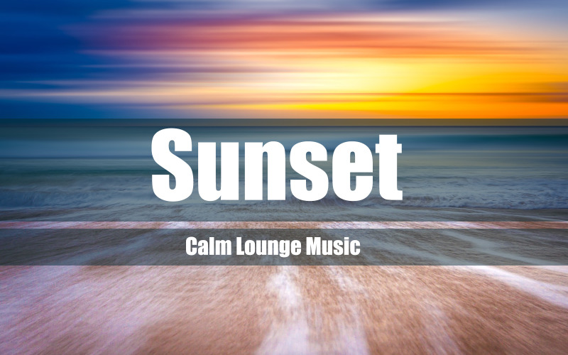 Sunset Calm Lounge Stock Music