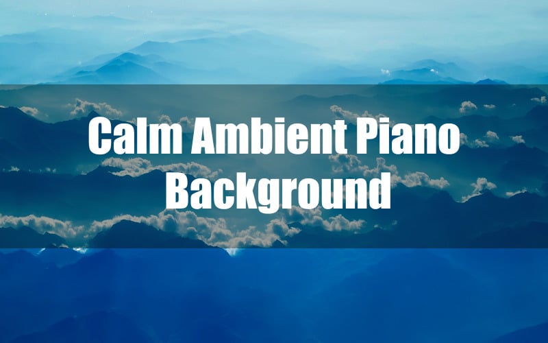 Calm Ambient Piano Background Stock Music