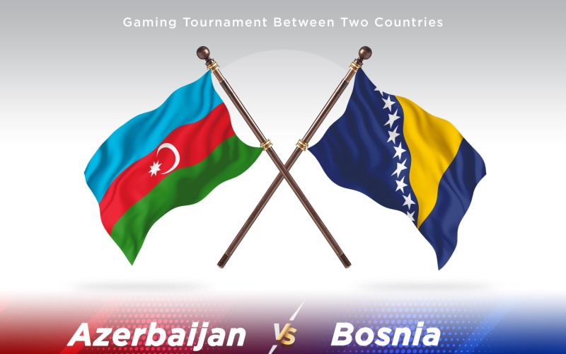 Aserbaidschan gegen Bosnien und Herzegowina Two Flags
